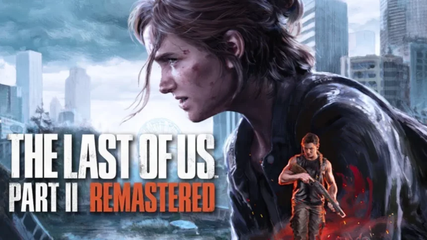 The Last of Us 2 Remasterizado: Novedades del Parche 2.0.0